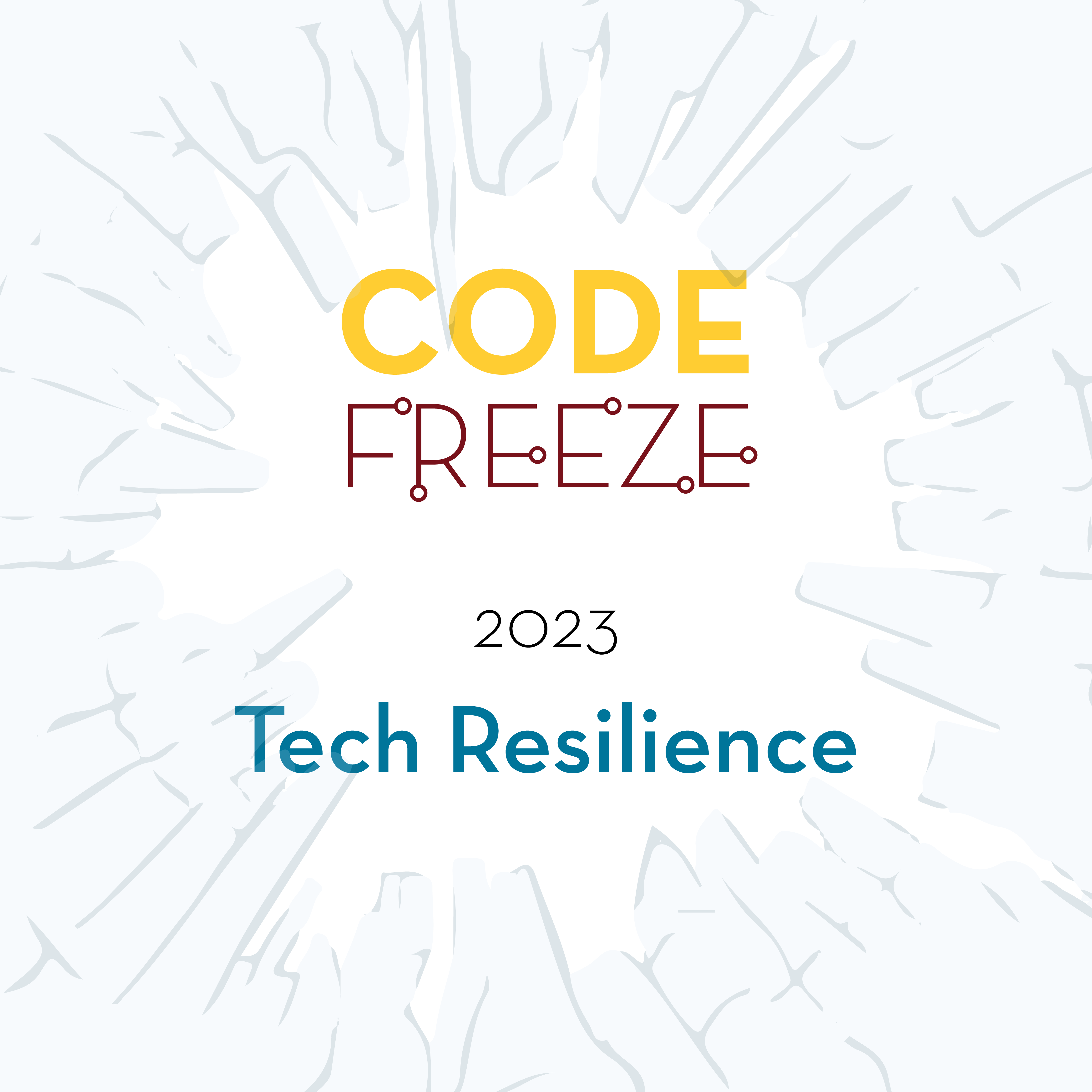 Code Freeze 2023 - Tech Resilience