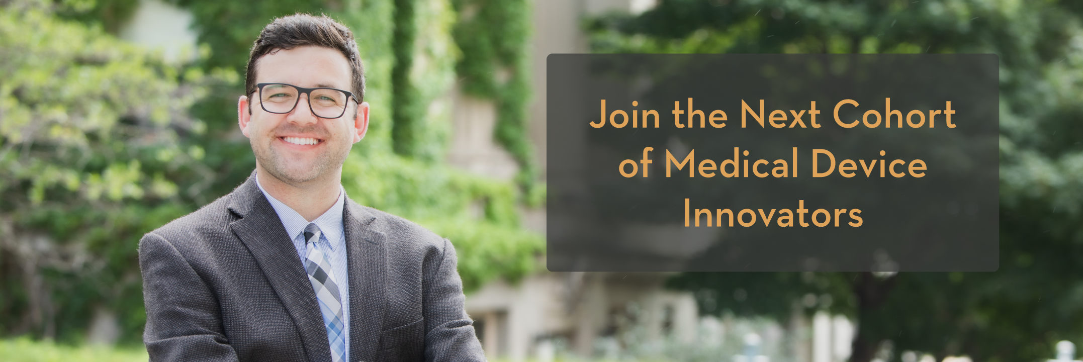 MDI student outdoors and smiling with green foliage in the background. Overlay text reads "Join the next cohort of medical device innovators."