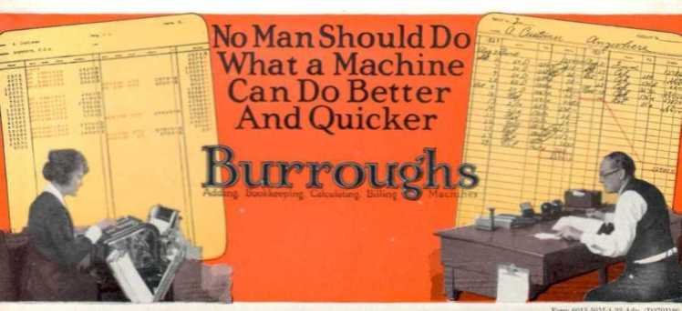No Man Should Do What a Machine Can Do Better and Quicker. (1923) Burroughs Corporation Records. Advertising Samples, 1904-1986 (CBI 90, Series 1)