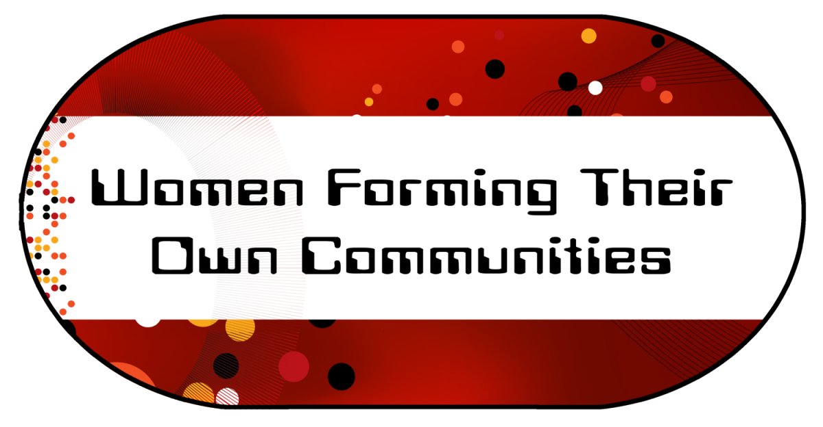 Women Forming Their Own Communities exhibit sign