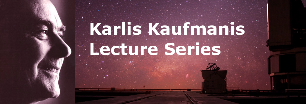Karlis Kaufmanis Lecture Series