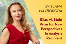 Elias M. Stein Prize for New Perspectives  in Analysis Recipient Svitlana Mayboroda; Portrait photograph and maroon and gold text graphic