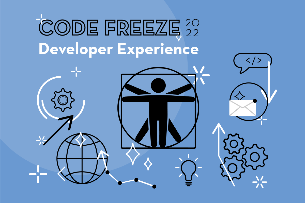 Code Freeze 2022 Developer Experience