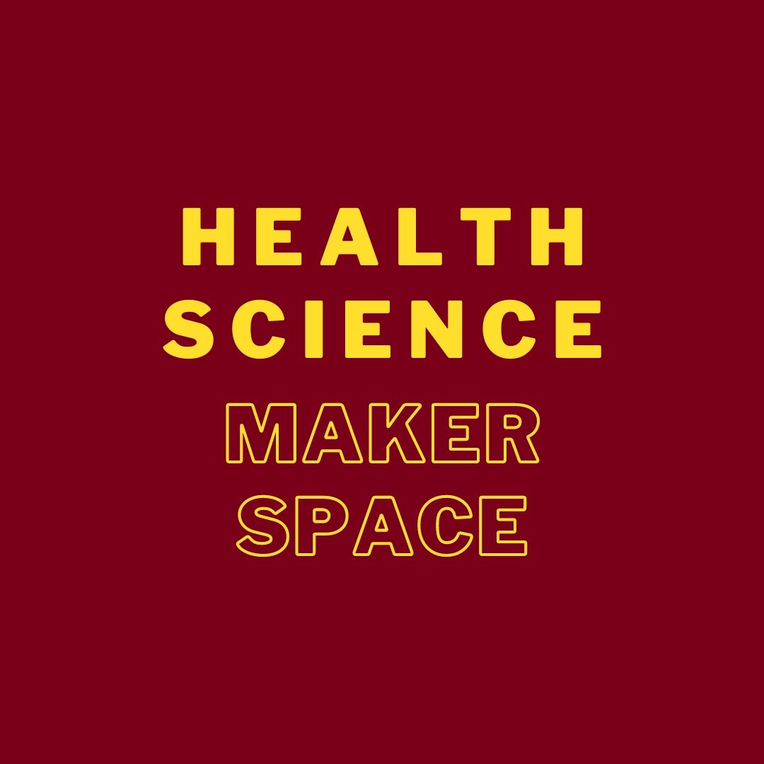 Health Science MakerSpace